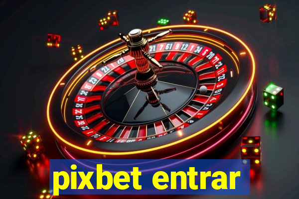 pixbet entrar